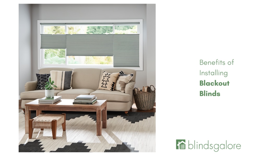 Benefits of Installing Blackout Blinds: Sleep Better, Live Better