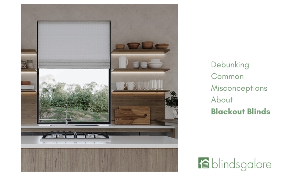 Debunking Common Misconceptions About Blackout Blinds
