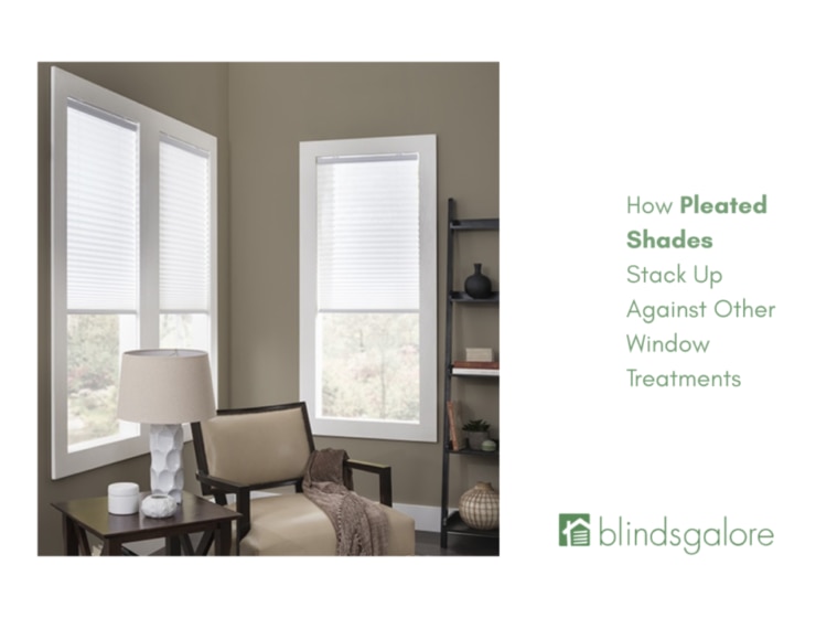 Pleats vs. Flats: How Pleated Shades Stack Up Against Other Window Treatments