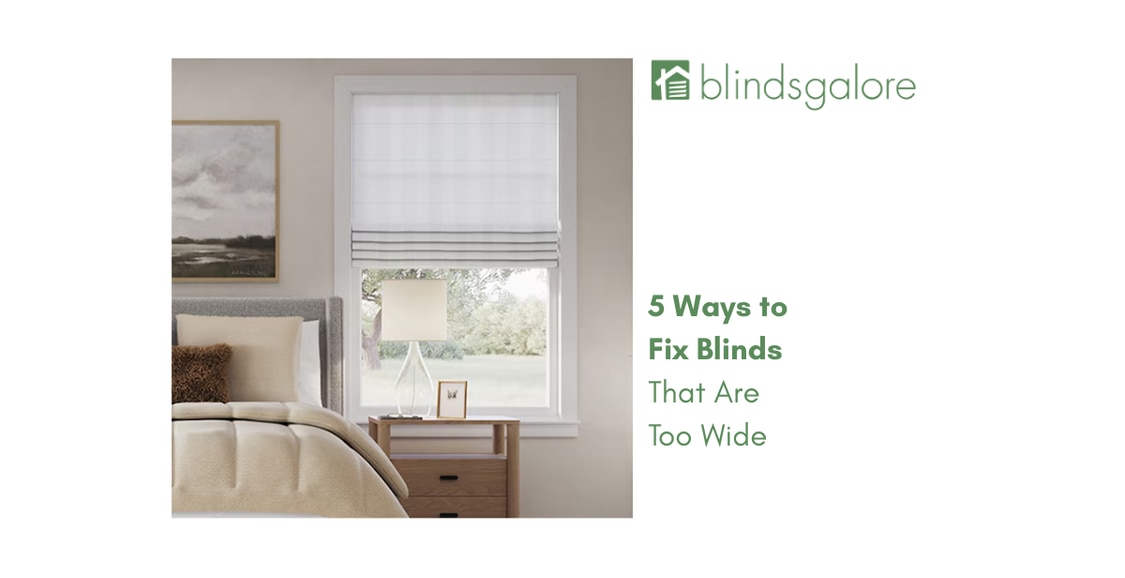 5 Ways to Fix Blinds That Are Too Wide