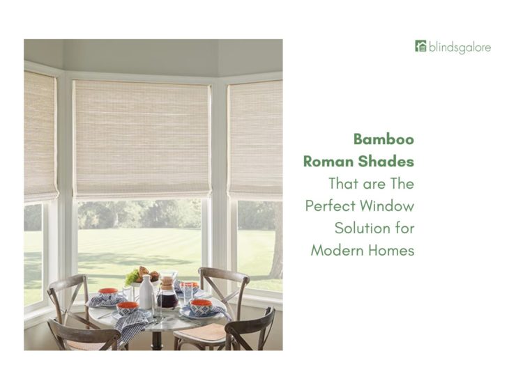 bamboo roman shades that are the perfect window solution for modern homes