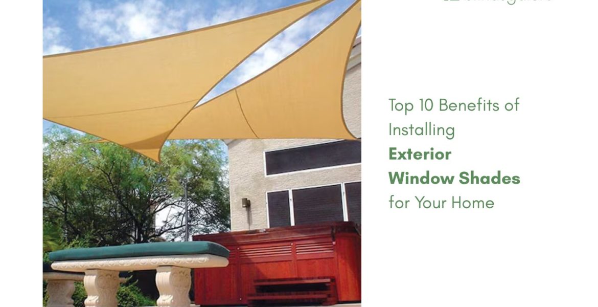 benefits of installing exterior window shades