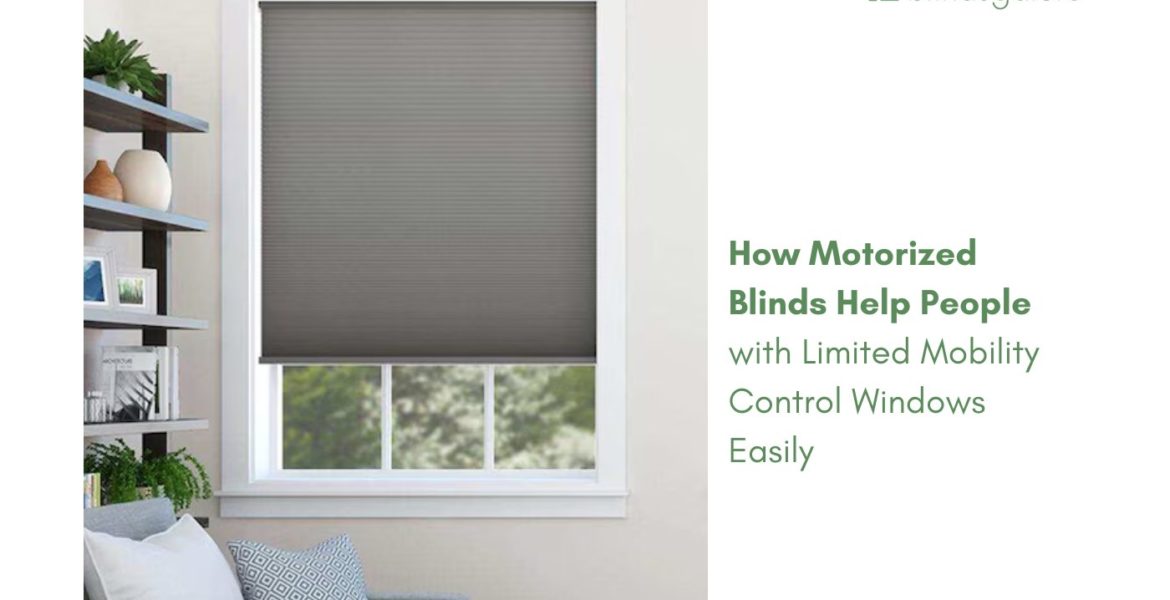 motorized blinds for limited mobility