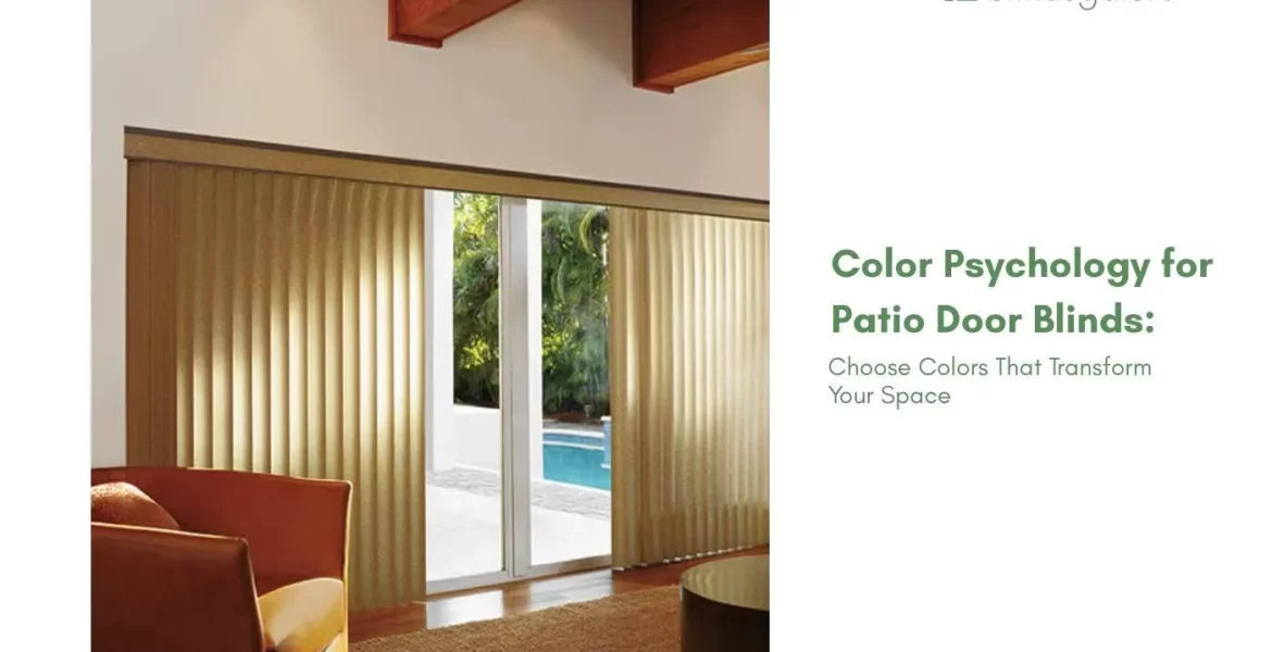 Color Psychology for Patio Door Blinds
