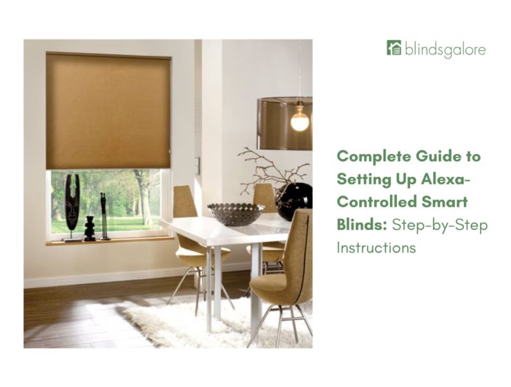 Complete Guide to Setting Up Alexa-Controlled Smart Blinds