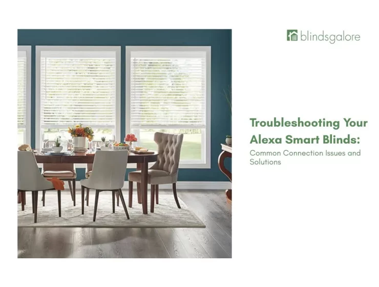 Troubleshooting Your Alexa Smart Blinds