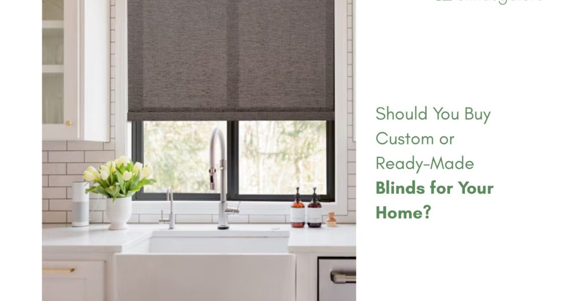 custom vs ready-made blinds