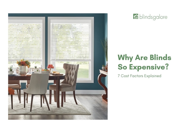 Why Are Blinds So Expensive_ 7 Cost Factors Explained