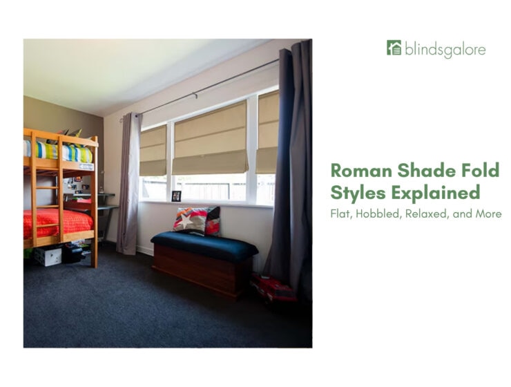 Roman Shade Fold Styles Explained