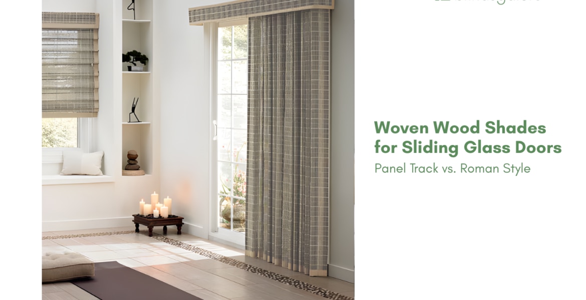 Woven Wood Shades for Sliding Glass Doors: Panel Track vs. Roman Style
