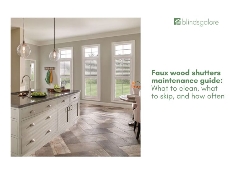 Faux wood shutters maintenance guide