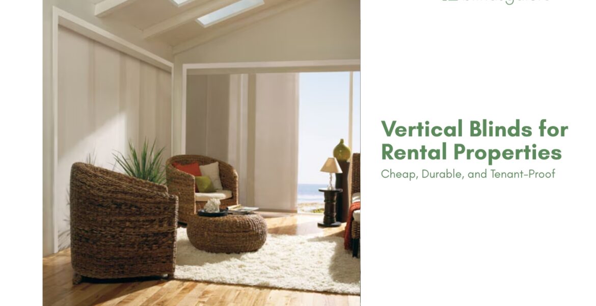 Vertical Blinds for Rental Properties