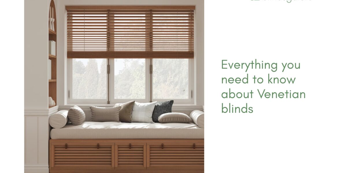 Everything you need to know about Venetian blinds