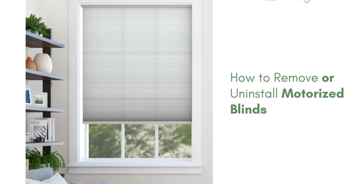 How to Remove or Uninstall Motorized Blinds