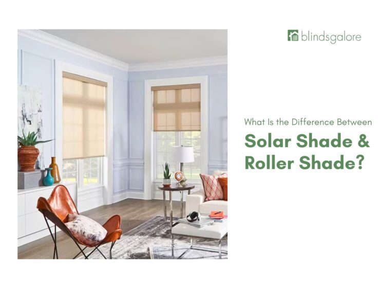 Difference Between Solar Shade & Roller Shade