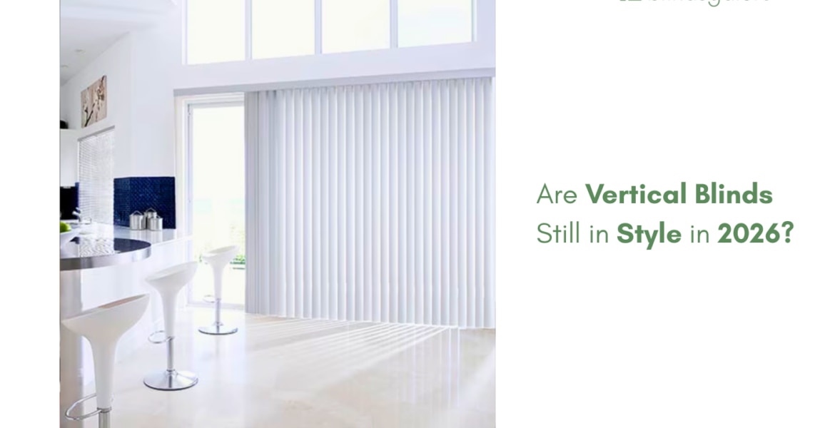 Are Vertical Blinds Still in Style in 2026?