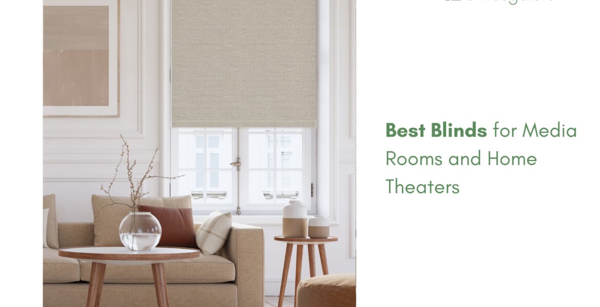 Best Blinds for Media Rooms and Home Theaters