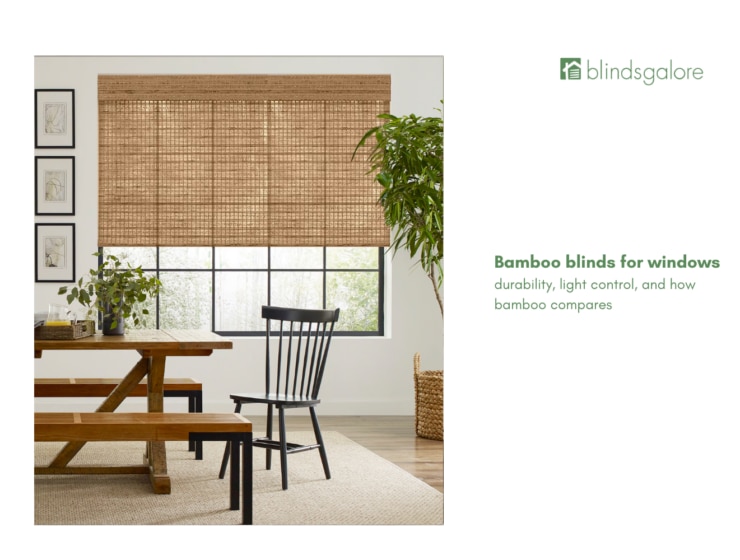 Bamboo blinds for windows: durability, light control, and how bamboo compares