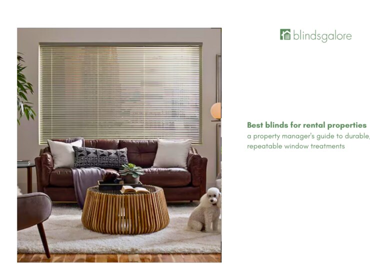 Best blinds for rental properties: a property manager's guide to durable, repeatable window treatments