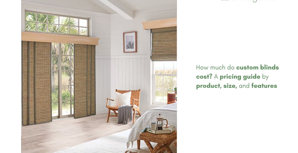 How much do custom blinds cost? A pricing guide by product, size, and features
